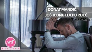 Donat Mandić  Još jednu lijepu riječ OFFICIAL VIDEO [upl. by Anirehc401]