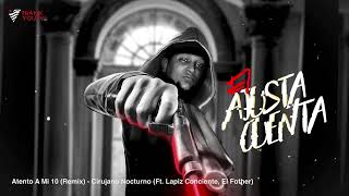 Atento A Mi 10 Remix  Cirujano Nocturno Lapiz Conciente amp El Fother Audio Oficial [upl. by Peer]