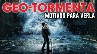 GeoTormenta  La Trama  Lo bueno  Motivos para Verla [upl. by Anaerb]