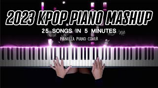 2023 KPOP PIANO MASHUP  25 TOP HITS IN 5 MINUTES Piano Cover by Pianella Piano [upl. by Corrie]