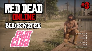 RDO Fight Club 3 Blackwater  Red Dead Online [upl. by Selec346]