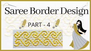 Saree Border Design  Part  4  Easy Stitch [upl. by Ime]