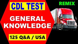 CDL ClassA Test quotGeneral Knowledgequot  125 QampA  USA Remix [upl. by Saimon]