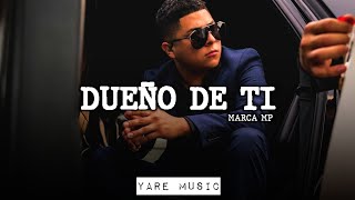 DUEÑO DE TI  Marca Mp En Vivo [upl. by Aelrac577]