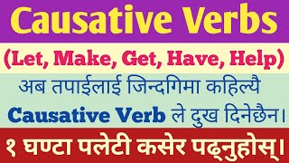 What is causative verb with examples  LET  MAKE GET HAVE HELP  Full Concept in Nepali [upl. by Toille]