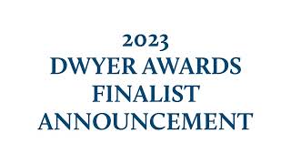 2023 Dwyer Awards Finalists Announcement [upl. by Haneekas]