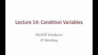 Operating Systems Lecture 14 Condition variables [upl. by Ensign768]