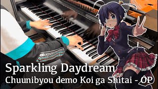 Sparkling Daydream  Chuunibyou demo Koi ga Shitai OP piano [upl. by Anait]