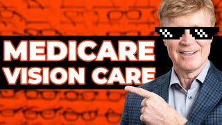 Medicare and Vision Care Does Medicare Cover Your Eyes 👓 [upl. by Libb]