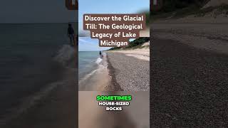 Discover the Glacial Till The Geological Legacy of Lake Michigan rockmine [upl. by Putscher705]