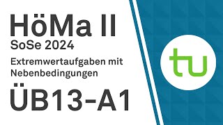 Extremwertaufgaben mit Nebenbedingungen  TU Dortmund Höhere Mathematik II BCIBWMLW [upl. by Westhead]