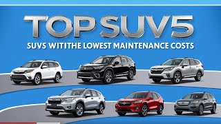 Top 5 SUVs with the Lowest Maintenance Costs 2024 [upl. by Penny]