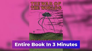 The War of the Worlds by H G Wells  Entire Book In a 4 Minutes [upl. by Donn]