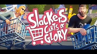 Slackers Carts of Glory Lets Goooo [upl. by Svirad18]