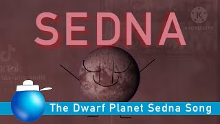 The Dwarf Planet Sedna Song [upl. by Haydon]