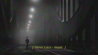 내가들으려고만듦Steve Lacy  Static Slowed  Reverb  EQ [upl. by Ader681]