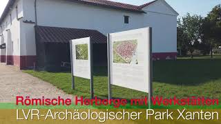 römische Herberge mit Werkstätten  LVR archäologischer Park Xanten [upl. by Nanis370]