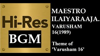 BGM Series  6 I I Theme of Varusham 16 1989 I I Maestro Ilaiyaraaja [upl. by Herzel]