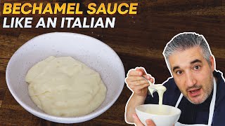 How to Make BECHAMEL SAUCE Like an Italian [upl. by Silvan516]