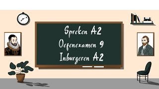 Spreken A2 oefenexamen 9  Inburgeren A2 [upl. by Rocky949]