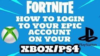 How to Login to epic account on Xbox PS4 fortnite [upl. by Esilanna]