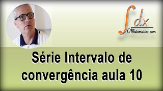 Grings  Série Intervalo de convergência aula 10 [upl. by Nirhtak]