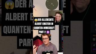 PART 2 😱 DER ALLERECHTE ALBERT EINSTEIN IN MINECRAFT 🧑‍🔬  QUANTENVERSTÄRKUNG minecraft mc shorts [upl. by Ahsain]