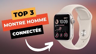 🔥 TOP 3  Meilleure Montre Connectée Homme 2024 [upl. by Tak]