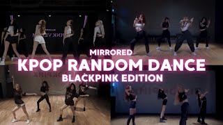 KPOP RANDOM DANCE  BLACKPINK  MIRRORED [upl. by Pamela584]