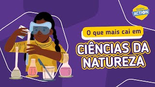 O que mais cai em Ciências da Natureza no Enem  Enem Action [upl. by Yatnuahs]