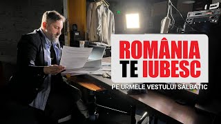 Pe urmele vestului sălbatic un reportaj realizat de echipa România te iubesc [upl. by Lotz]