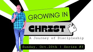 102024 Growing In Christ A Discipleship Journey 3 [upl. by Adila189]