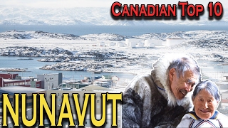 Canadian Top 10 Facts About Nunavut [upl. by Jecon]