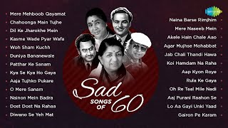 Sad Songs Of 60s  Mere Mehboob Qayamat Hogi  Kya Se Kya Ho Gaya Bewafa  Old Hindi Songs [upl. by Asp]