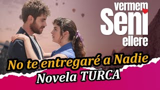 No te entregaré a Nadie Novela Turca [upl. by Lorinda]