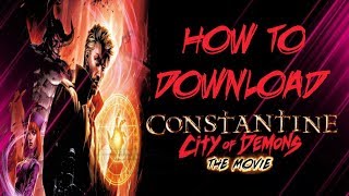 How to download Constantine city of Demons [upl. by Hibbert]