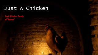 Just A Chicken  Dark and Darker Parody song [upl. by Baudoin]