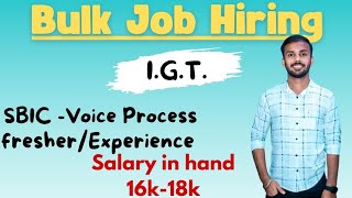 Job HiringIGT SBIC Process16k to 18k in hand salary FresherExperience bpo jobsearch placement [upl. by Nahtanaj287]