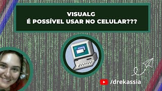 Como programar em Visualg pelo celular [upl. by Brietta]