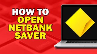 How To Open Netbank Saver In Commonwealth Bank Easiest Way [upl. by Alvy]