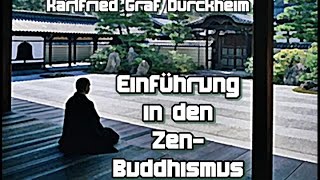 Einführung in den Zen Buddhismus  Karlfried Graf Dürckheim [upl. by Coryden]