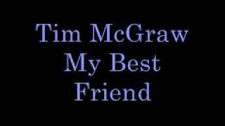 Tim McGraw My Best Friend Lyrics [upl. by Goer]