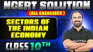 Sectors Of The Indian Economy  Complete NCERT WITH BACK EXERCISE in 1 Video  Class 10th Board [upl. by Kathy]