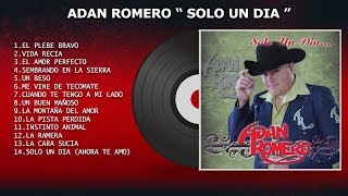 Adan Romero  Album quot Solo Un Dia quot Completo 💿 [upl. by Tabbatha915]