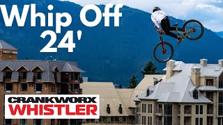 WHIP OFF WHISTLER CRANKWORX 24 [upl. by Sell]