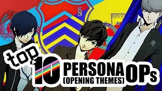 Top 10 Best Persona Openings  Whats in an OP [upl. by Hesky]