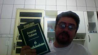 Análise do livro O Abolicionismo de Joaquim Nabuco [upl. by Sucirdor]