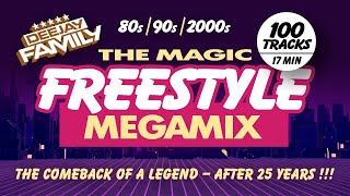 The Magic Freestyle Megamix ★ 80s  90s  2000s ★ Best Of ★ Old School ★ Throwback [upl. by Polish]