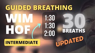 Best Guided Breathing  Wim Hof 3 Rounds INTERMEDIATE 30 BREATHS NEW amp UPGRADED [upl. by Linder]