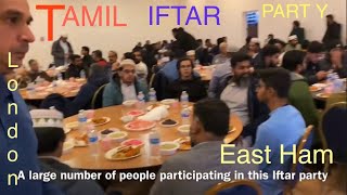 Tamil Iftar Party in East Ham  London [upl. by Ellehcsor]